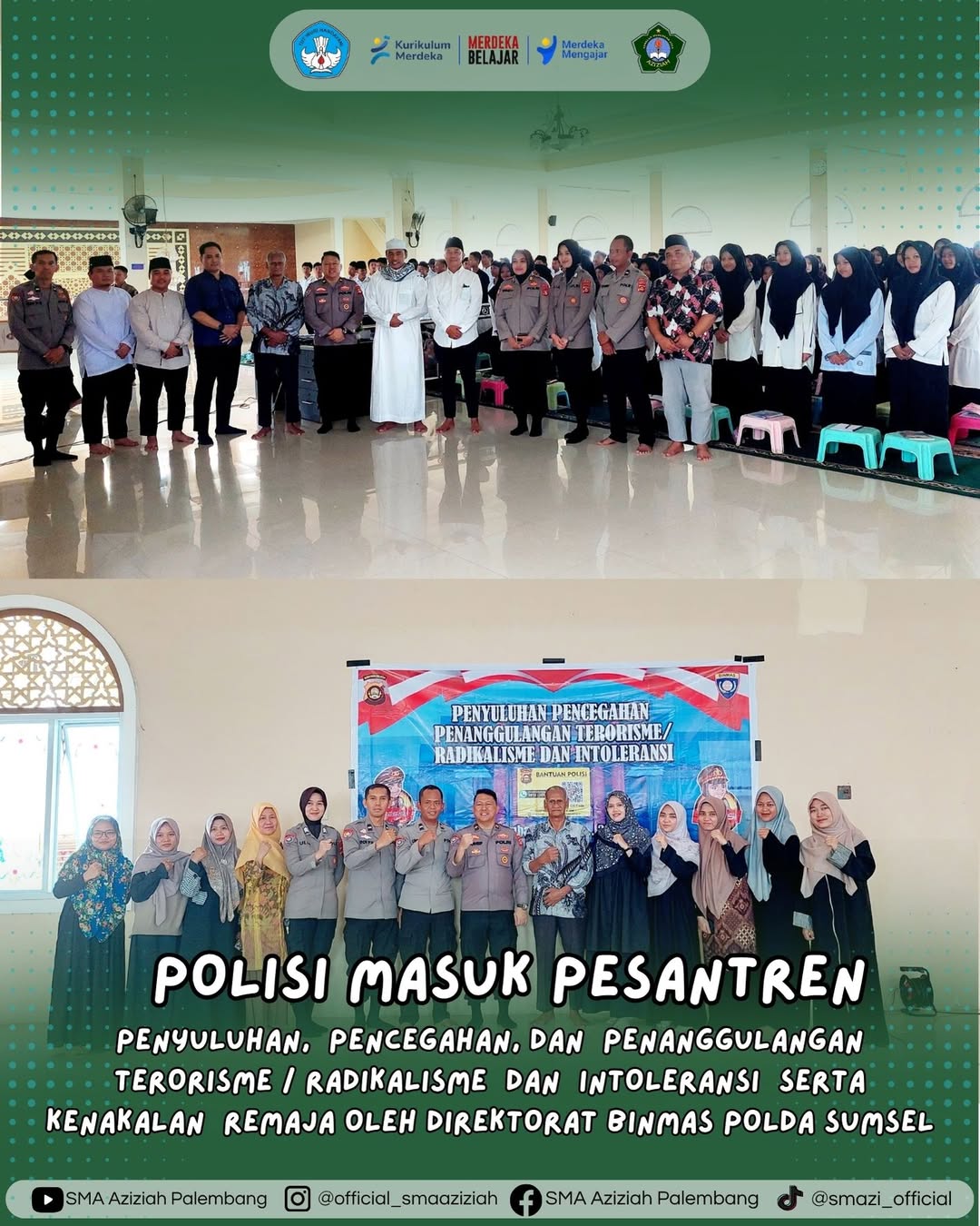 Penyuluhan Bahaya Radikalisme di Ponpes Al-Fatah dan SMA Aziziah Plus Palembang oleh Polda Sumsel